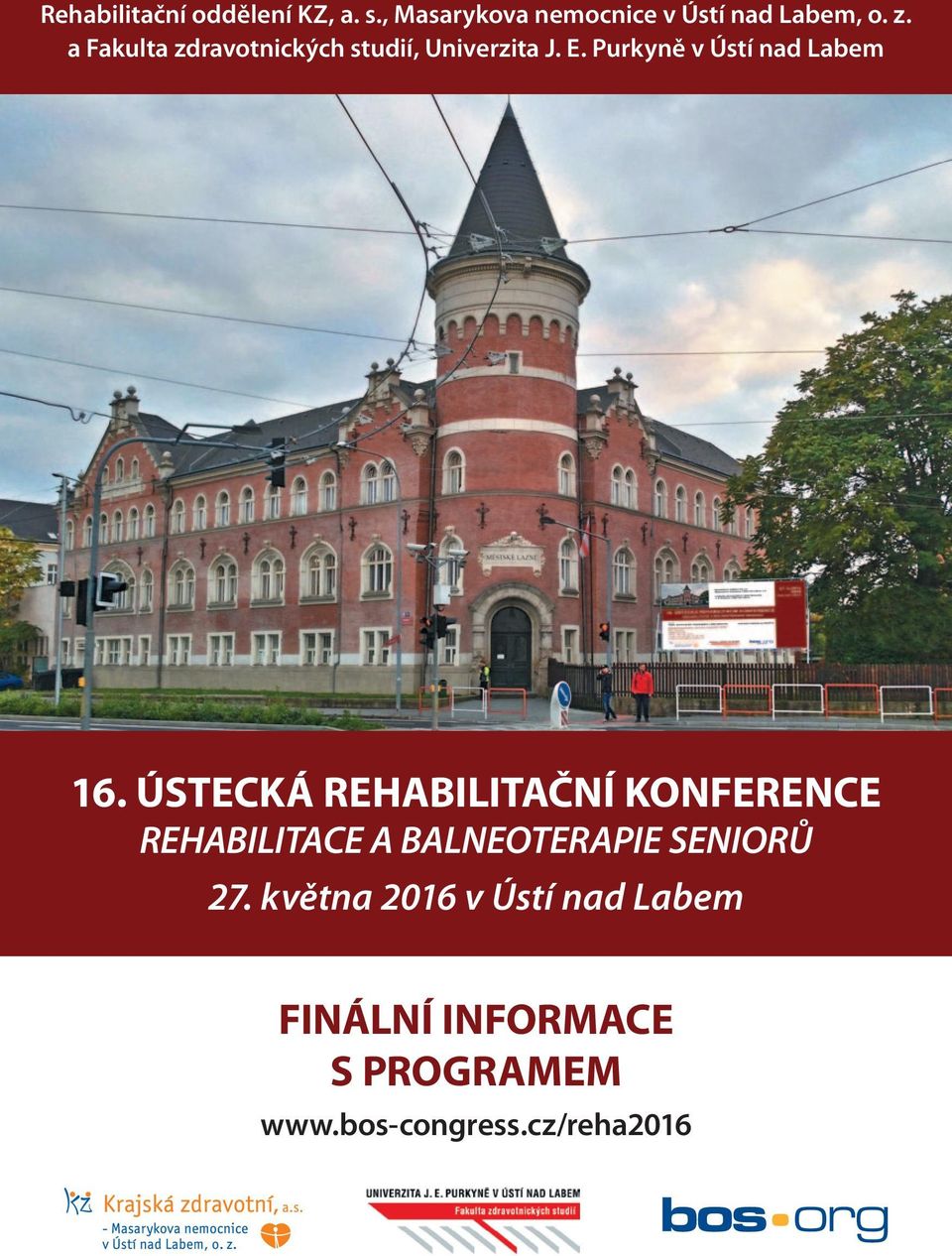 ÚSTECKÁ REHABILITAČNÍ KONFERENCE REHABILITACE A BALNEOTERAPIE SENIORŮ 27.