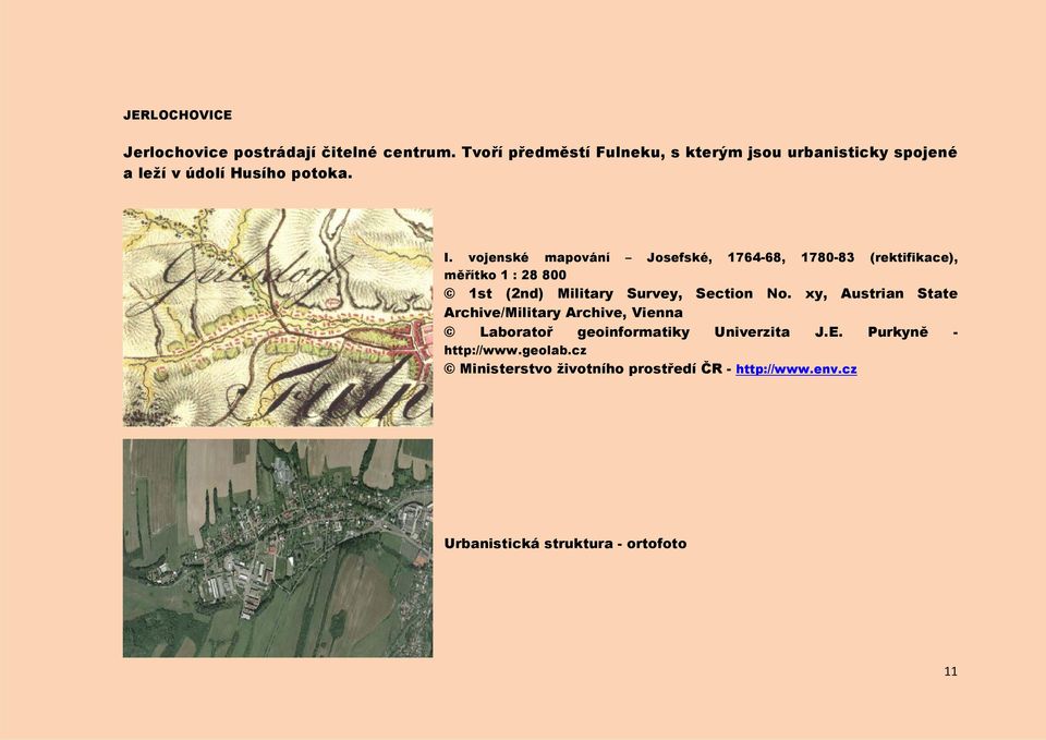 vojenské mapování Josefské, 1764-68, 1780-83 (rektifikace), měřítko 1 : 28 800 1st (2nd) Military Survey, Section No.