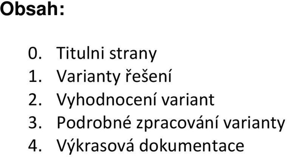 Vyhodnocení variant 3.