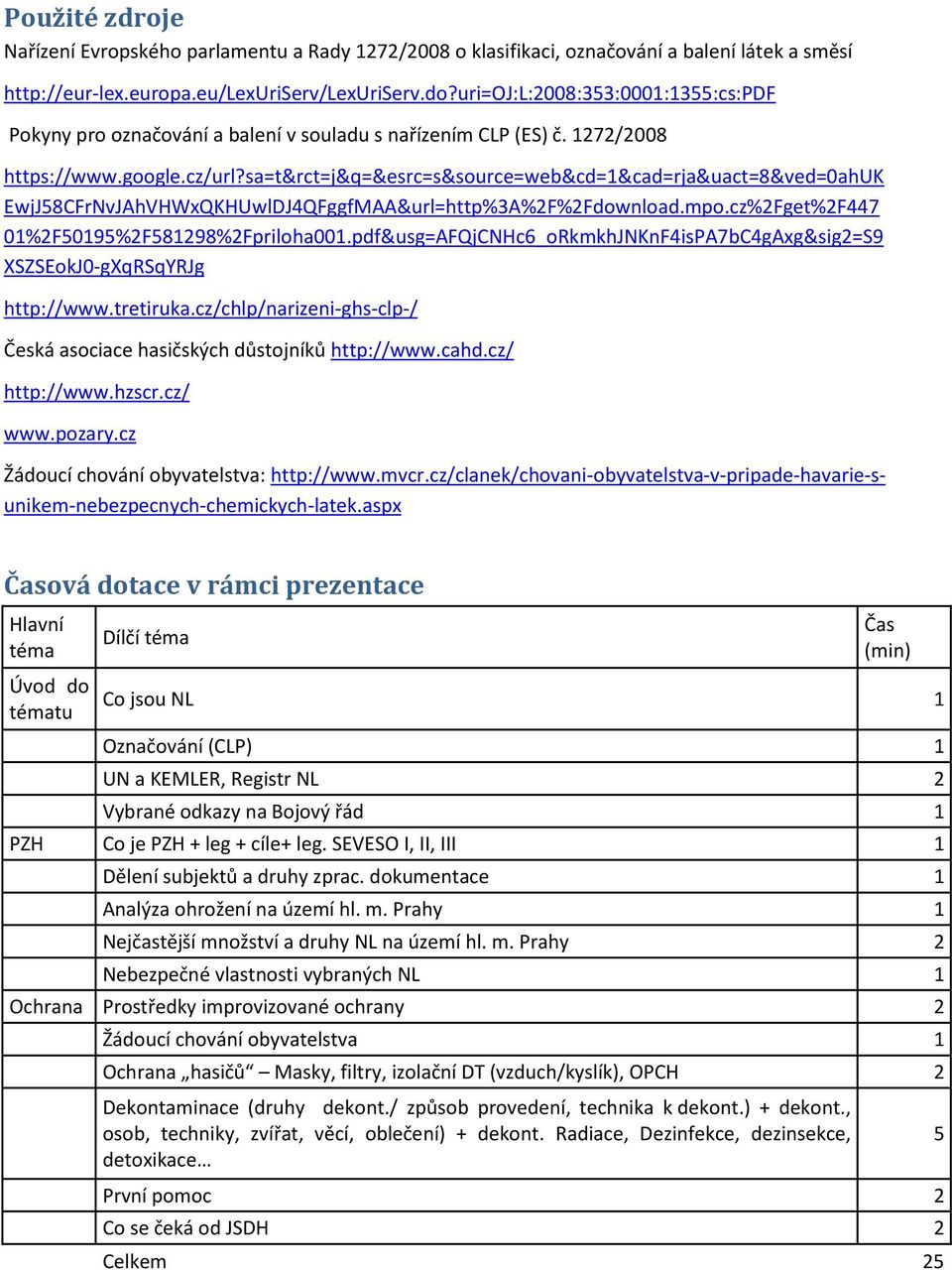 sa=t&rct=j&q=&esrc=s&source=web&cd=1&cad=rja&uact=8&ved=0ahuk EwjJ58CFrNvJAhVHWxQKHUwlDJ4QFggfMAA&url=http%3A%2F%2Fdownload.mpo.cz%2Fget%2F447 01%2F50195%2F581298%2Fpriloha001.