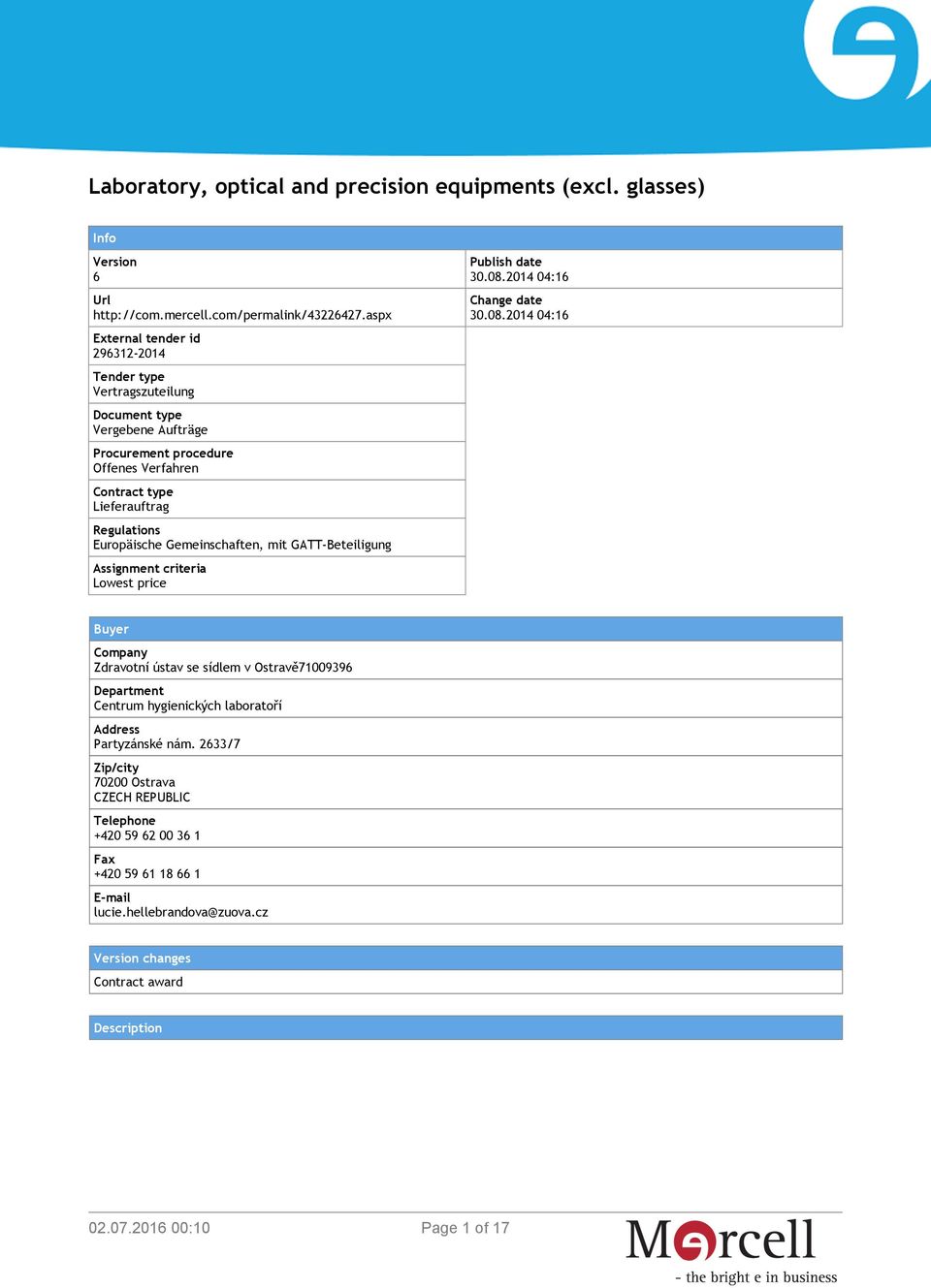 Europäische Gemeinschaften, mit GATT-Beteiligung Assignment criteria Lowest price Publish date 30.08.