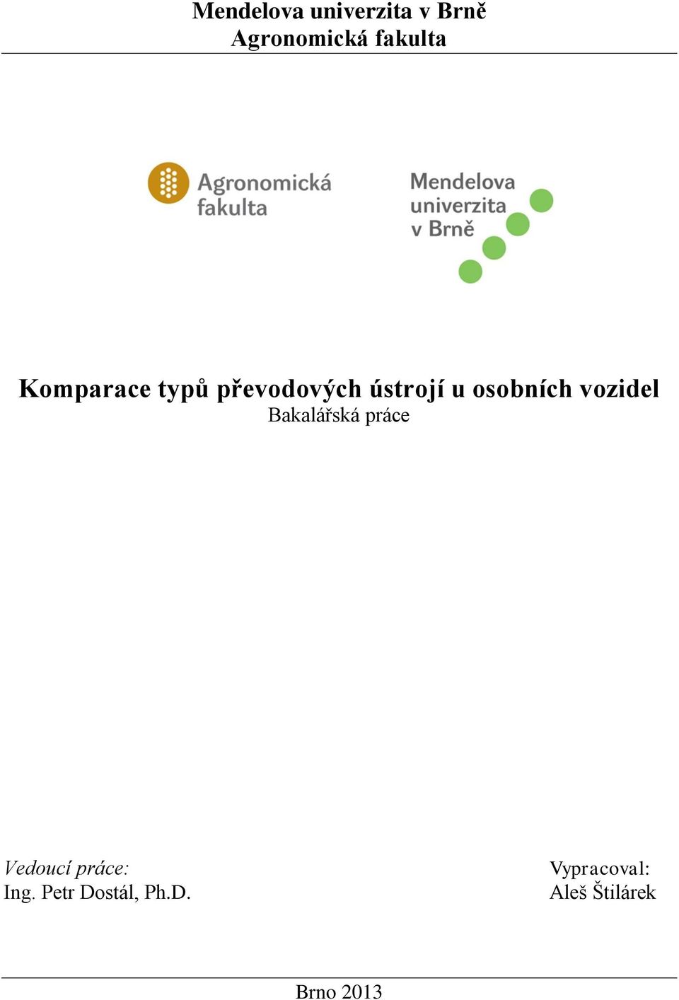 vozidel Bakalářská práce Vedoucí práce: Ing.