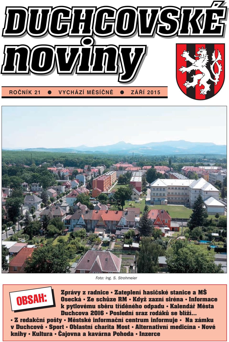 pytlovému sbûru tfiídûného odpadu Kalendáfi Mûsta Duchcova 2016 Poslední sraz rodákû se blíïí.