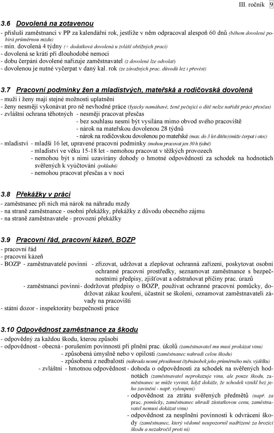 vyčerpat v daný kal. rok (ze závažných prac. důvodů lez i převést) 3.