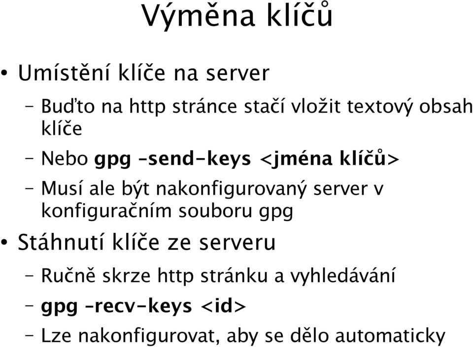 nakonfigurovaný server v konfiguračním souboru gpg Stáhnutí klíče ze serveru