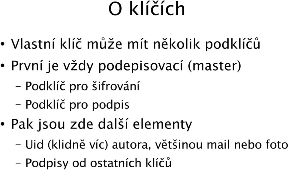 pro podpis Pak jsou zde další elementy Uid (klidně víc)