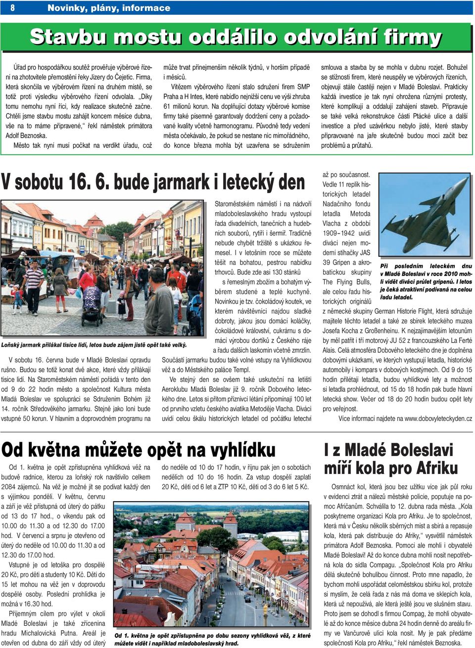 Chtěli jsme stavbu mostu zahájit koncem měsíce dubna, vše na to máme připravené, řekl náměstek primátora Adolf Beznoska.