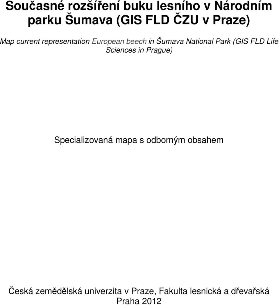 (GIS FLD Life Sciences in Prague) Specializovaná mapa s odborným obsahem