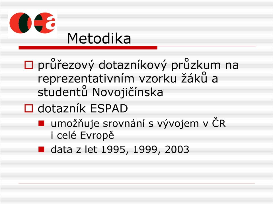 Novojičínska dotazník ESPAD umožňuje srovnání