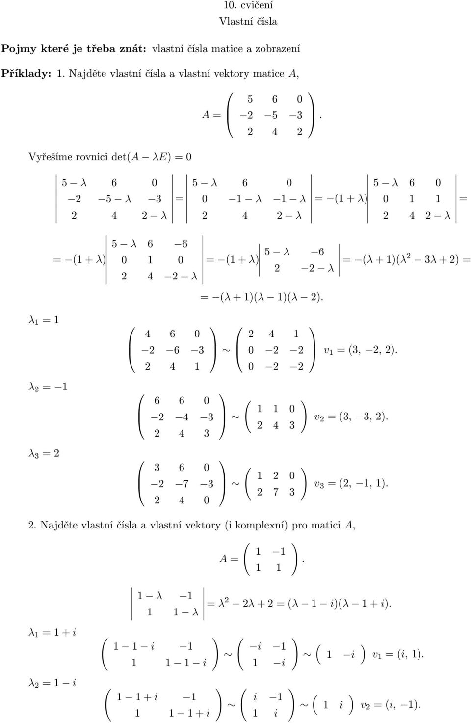 5 λ 6 0 2 5 λ 3 2 4 2 λ 5 λ 6 0 0 1 λ 1 λ 2 4 2 λ 1 + λ 5 λ 6 0 0 1 1 2 4 2 λ 1 + λ λ 1 1 λ 2 1 λ 3 2 5 λ 6 6 0 1 0 2 4 2 λ 4 6 0 2 6 3 2 4 1 6 6 0 2 4 3 2 4 3 3 6 0 2 7 3 2 4 0