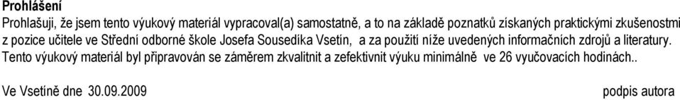 použití níže uvedených informačních zdrojů a literatury.