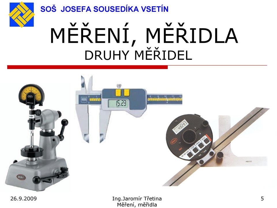VSETÍN MĚŘENÍ,