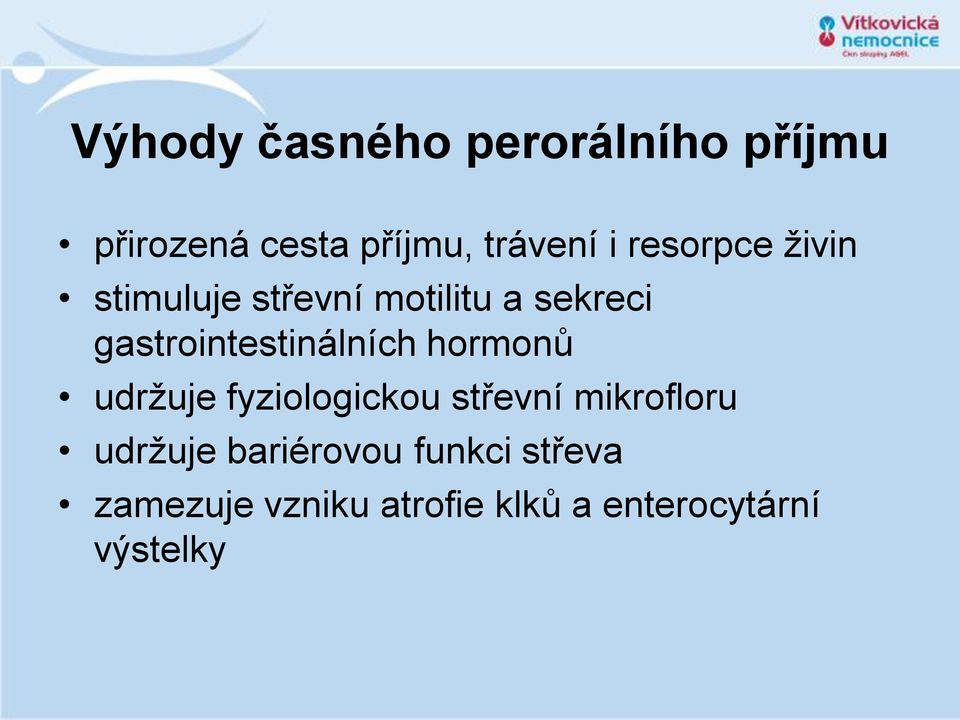 gastrointestinálních hormonů udržuje fyziologickou střevní