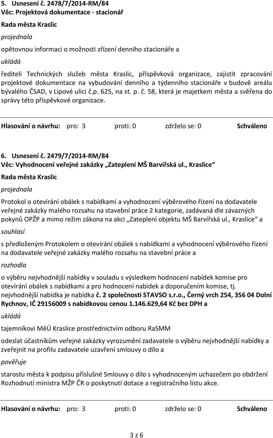 zpracování projektové dokumentace na vybudování denního a týdenního stacionáře v budově areálu bývalého ČSAD, v Lipové ulici č.