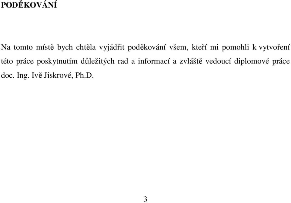 práce poskytnutím důležitých rad a informací a