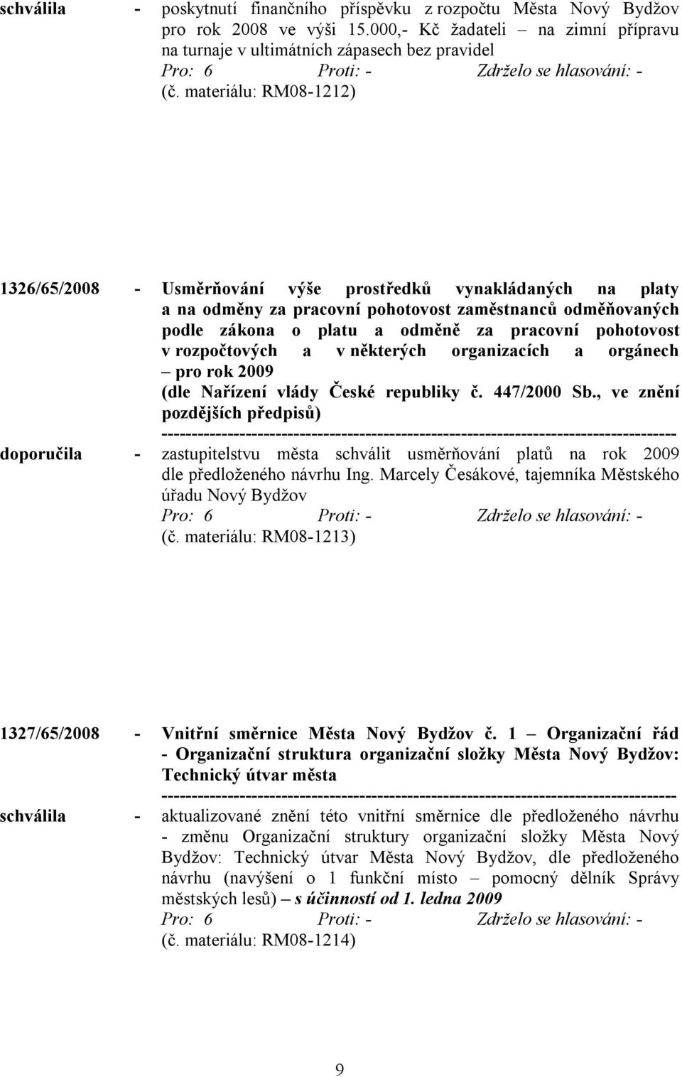 pohotovost v rozpočtových a v některých organizacích a orgánech pro rok 2009 (dle Nařízení vlády České republiky č. 447/2000 Sb.