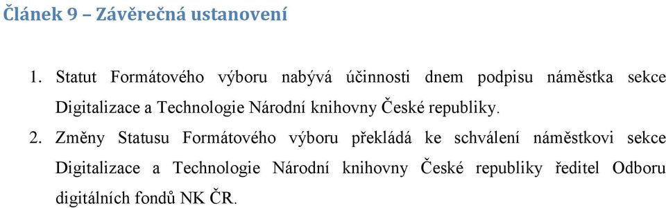 a Technologie Národní knihovny České republiky. 2.