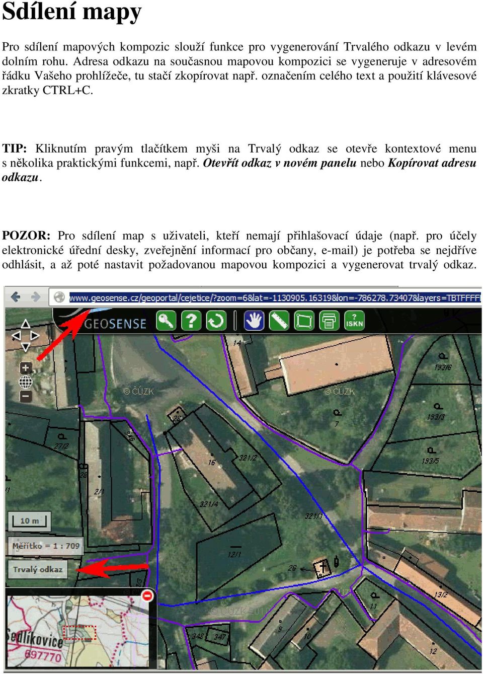 TIP: Kliknutím pravým tlačítkem myši na Trvalý odkaz se otevře kontextové menu s několika praktickými funkcemi, např. Otevřít odkaz v novém panelu nebo Kopírovat adresu odkazu.