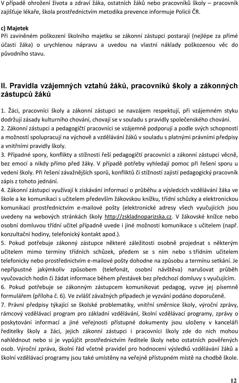 Pravidla vzájemných vztahů žáků, pracovníků školy a zákonných zástupců žáků 1.