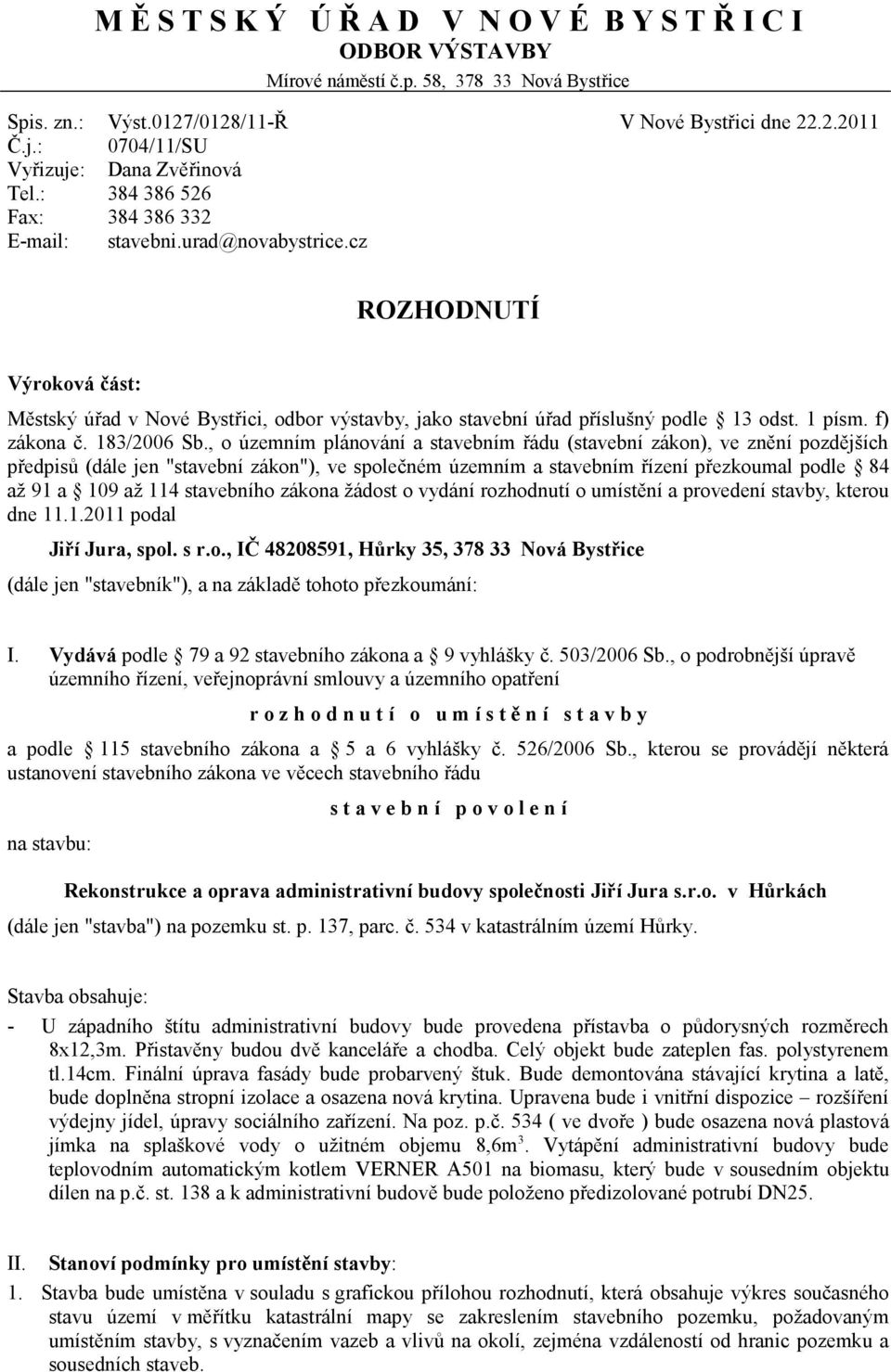 1 písm. f) zákona č. 183/2006 Sb.