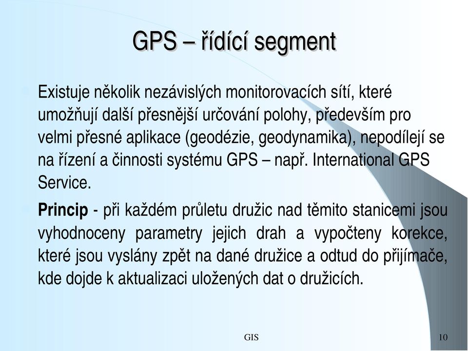 International GPS Service.