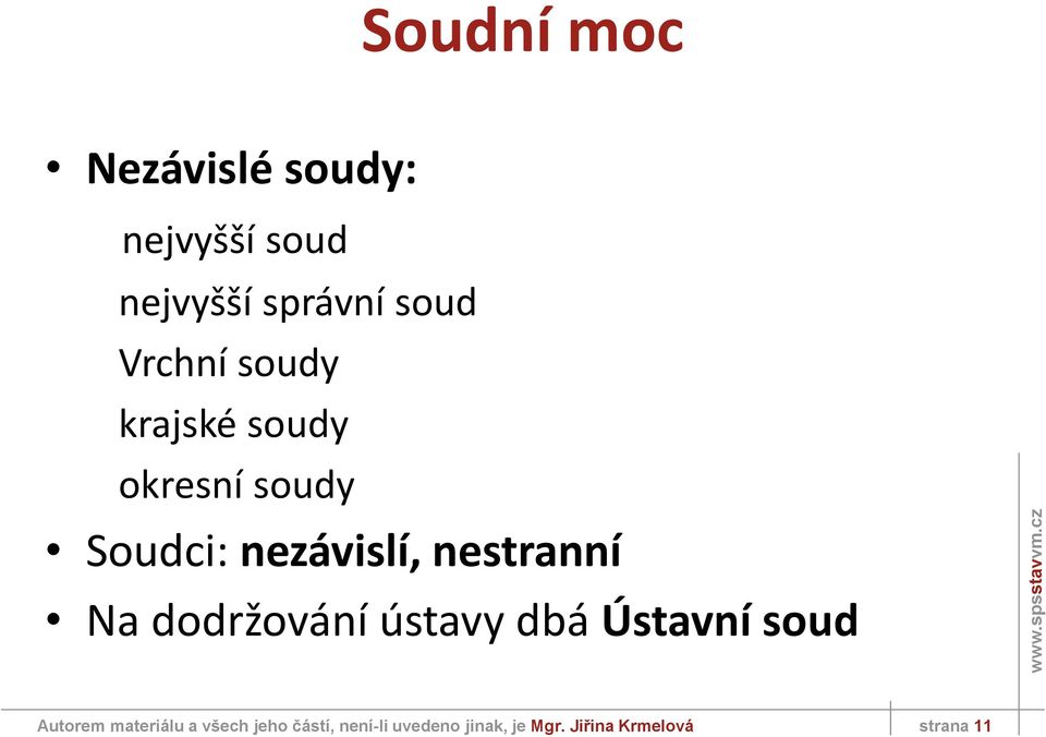 nestranní Na dodržování ústavy dbá Ústavní soud Autorem materiálu