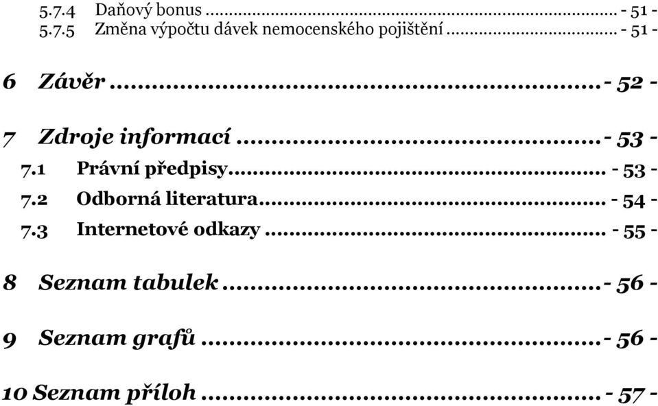 .. - 53-7.2 Odborná literatura... - 54-7.3 Internetové odkazy.