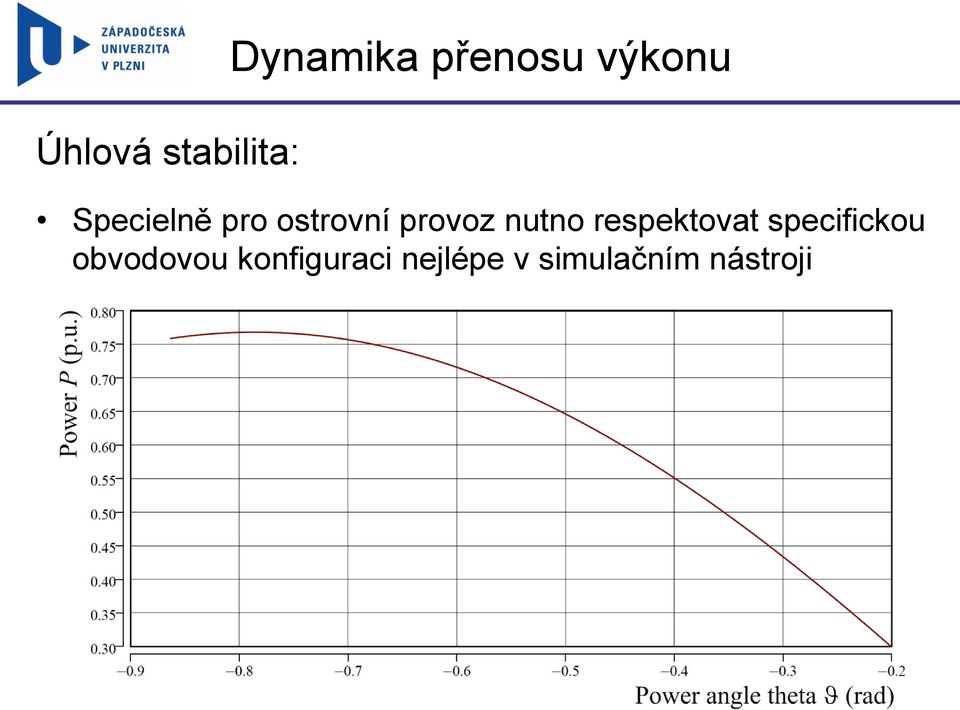 nutno respektovat specifickou