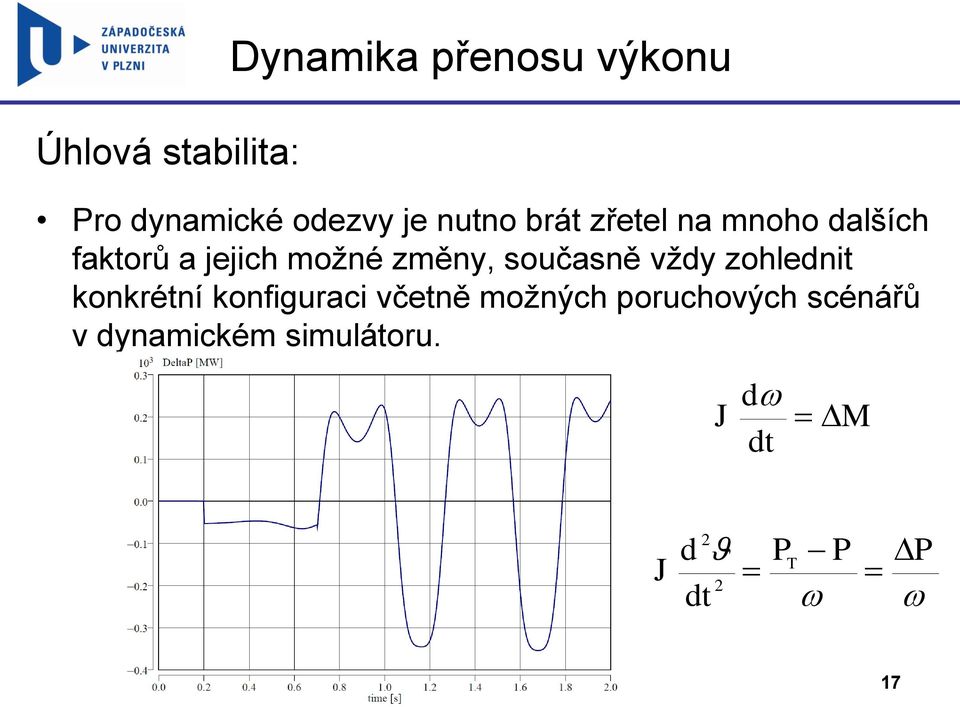 současně vždy zohlednit konkrétní konfiguraci včetně možných