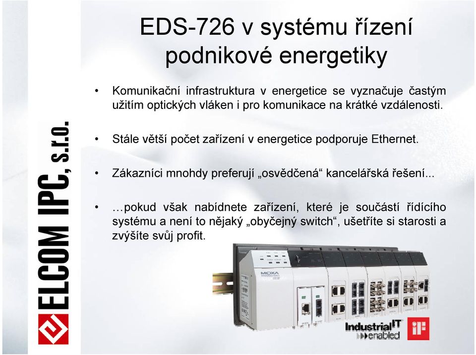 Stále větší počet zařízení v energetice podporuje Ethernet.