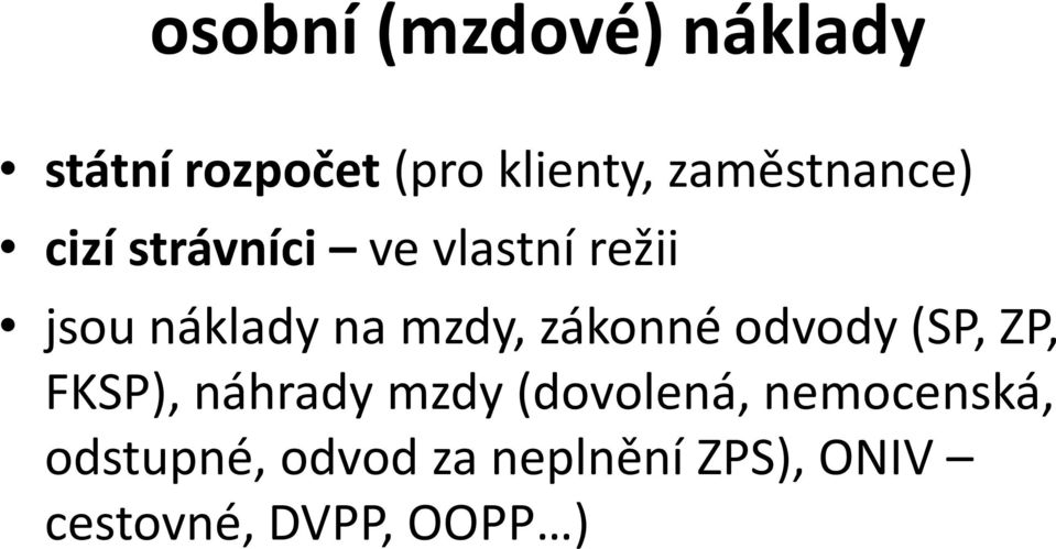 mzdy, zákonné odvody (SP, ZP, FKSP), náhrady mzdy (dovolená,