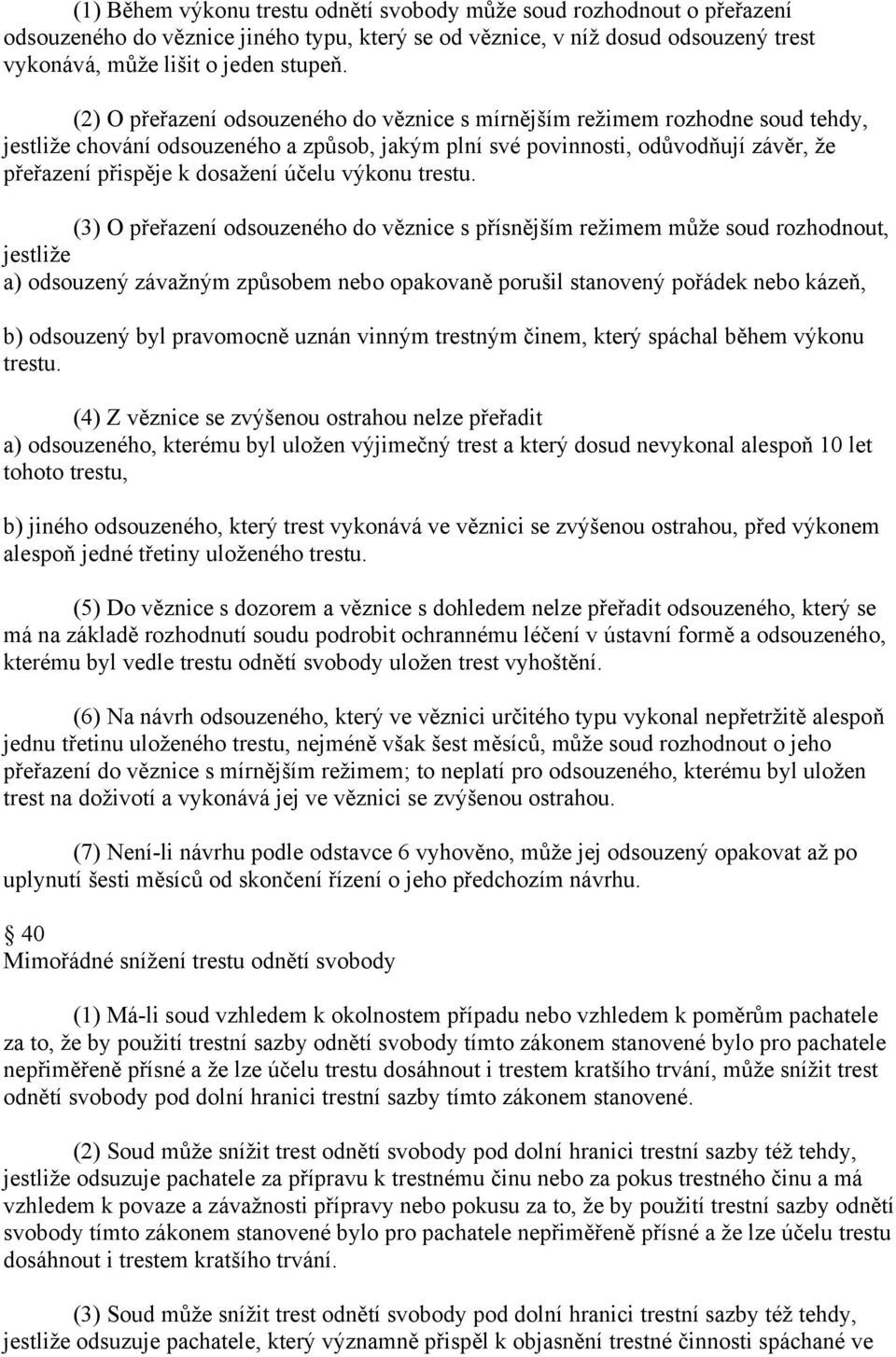 účelu výkonu trestu.