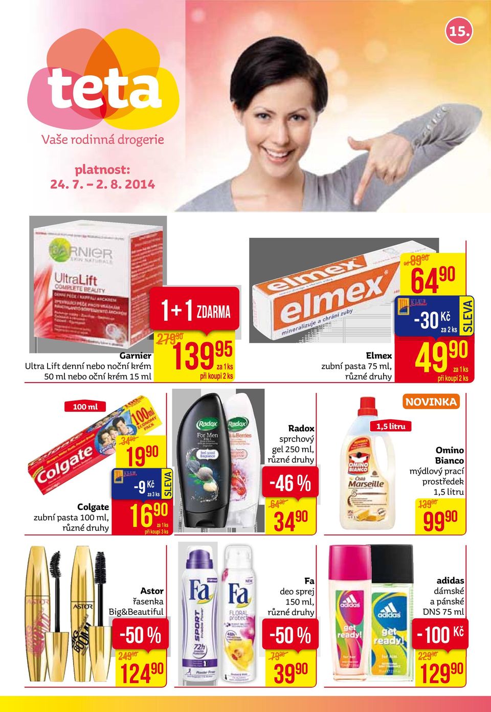 ml, 139 95 od 89 64-30 Kč 49 novinka Colgate zubní pasta 100 ml, 34 19-9 Kč za 3 ks 16 při koupi 3 ks Radox sprchový