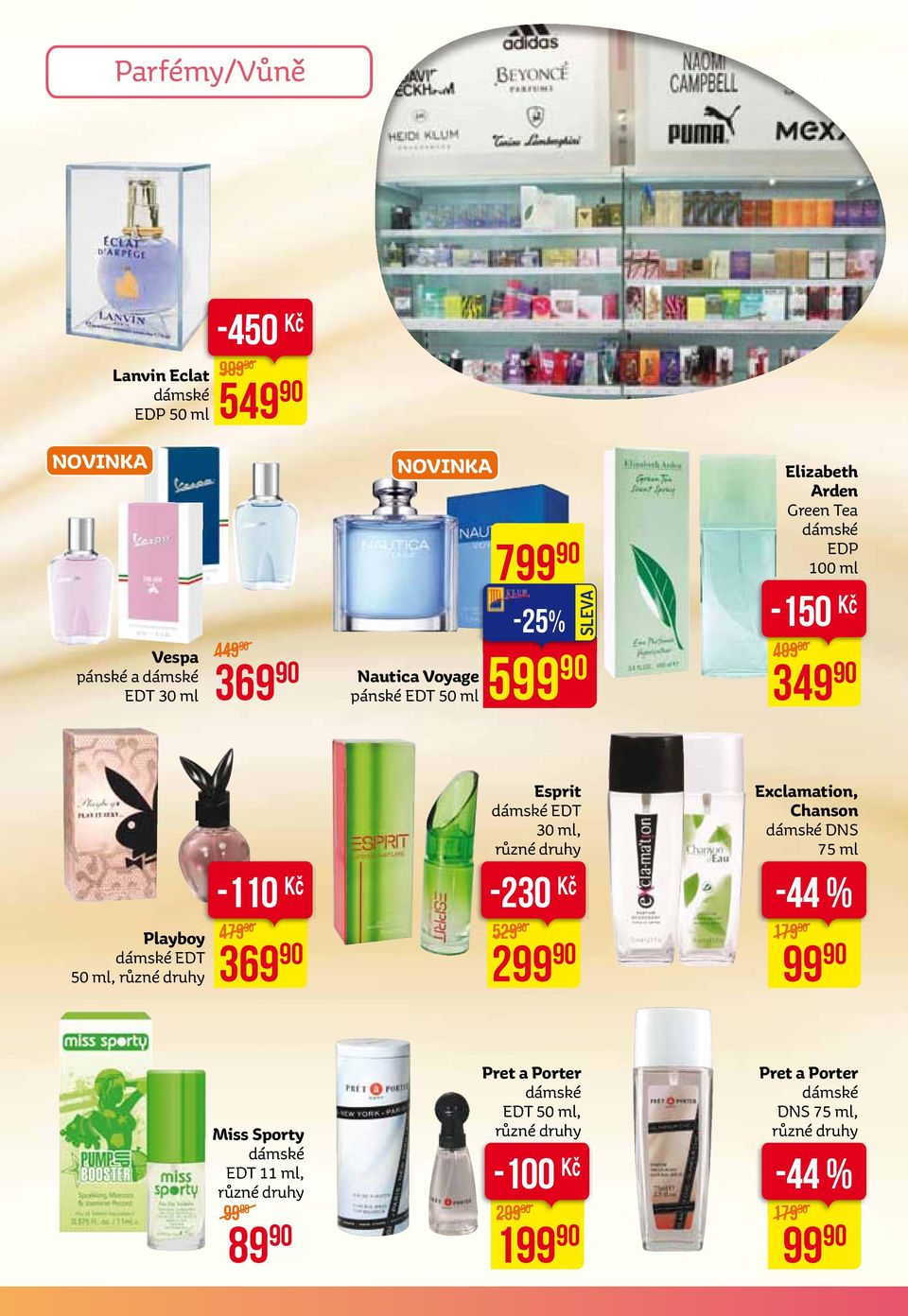 EDT 50 ml, -110 Kč 479 369 Esprit dámské EDT 30 ml, -230 Kč -44 % 179 99 529 299 Exclamation, Chanson dámské DNS 75 ml