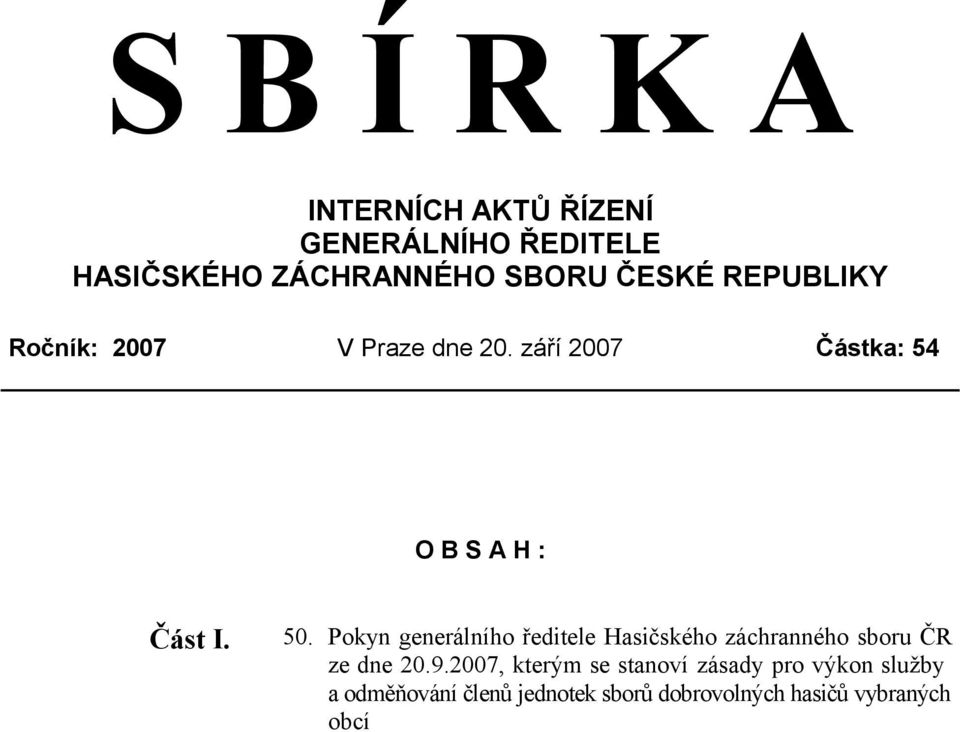 Pokyn generálního ředitele Hasičského záchranného sboru ČR ze dne 20.9.