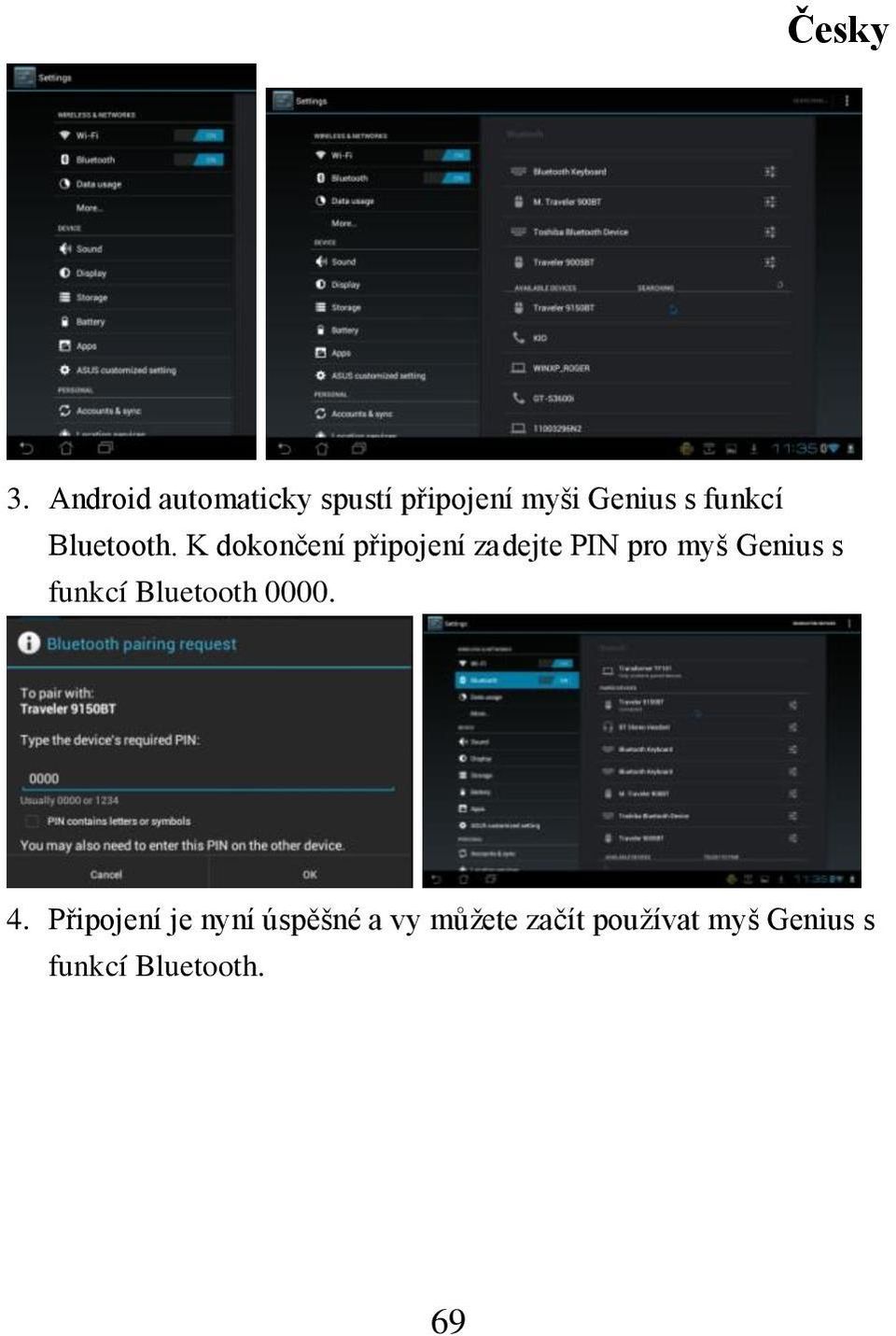 K dokončení připojení zadejte PIN pro myš Genius s funkcí