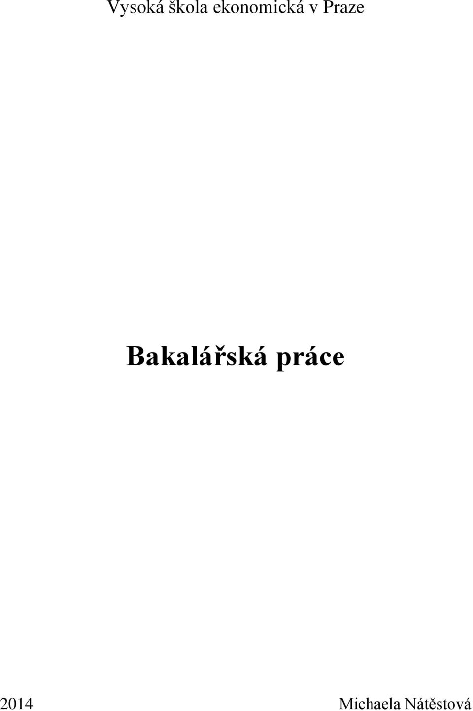 Praze Bakalářská