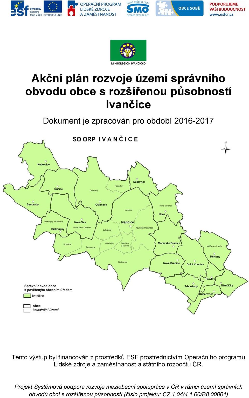 Lidské zdroje a zaměstnanost a státního rozpočtu ČR.