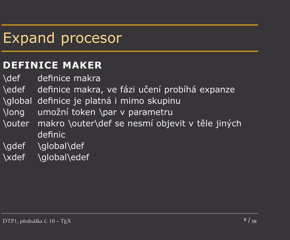 umožní token \par v parametru \outer makro \outer\def se nesmí objevit v těle