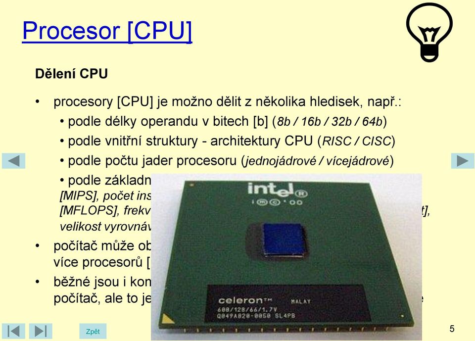 podle základních parametrů procesoru (např.