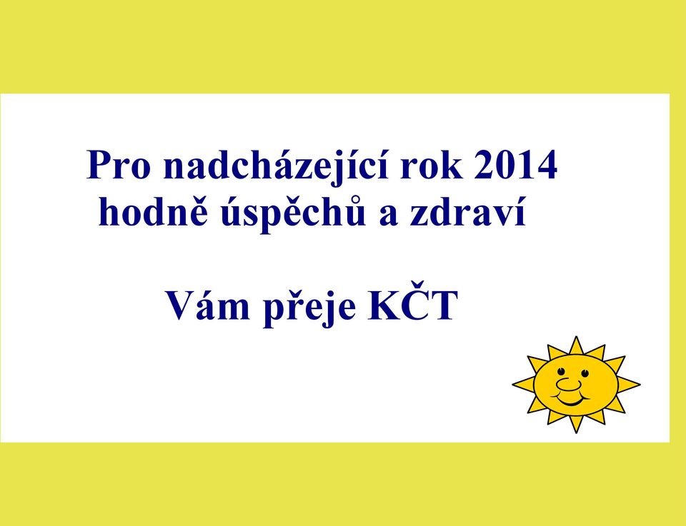 rok 2014 hodně