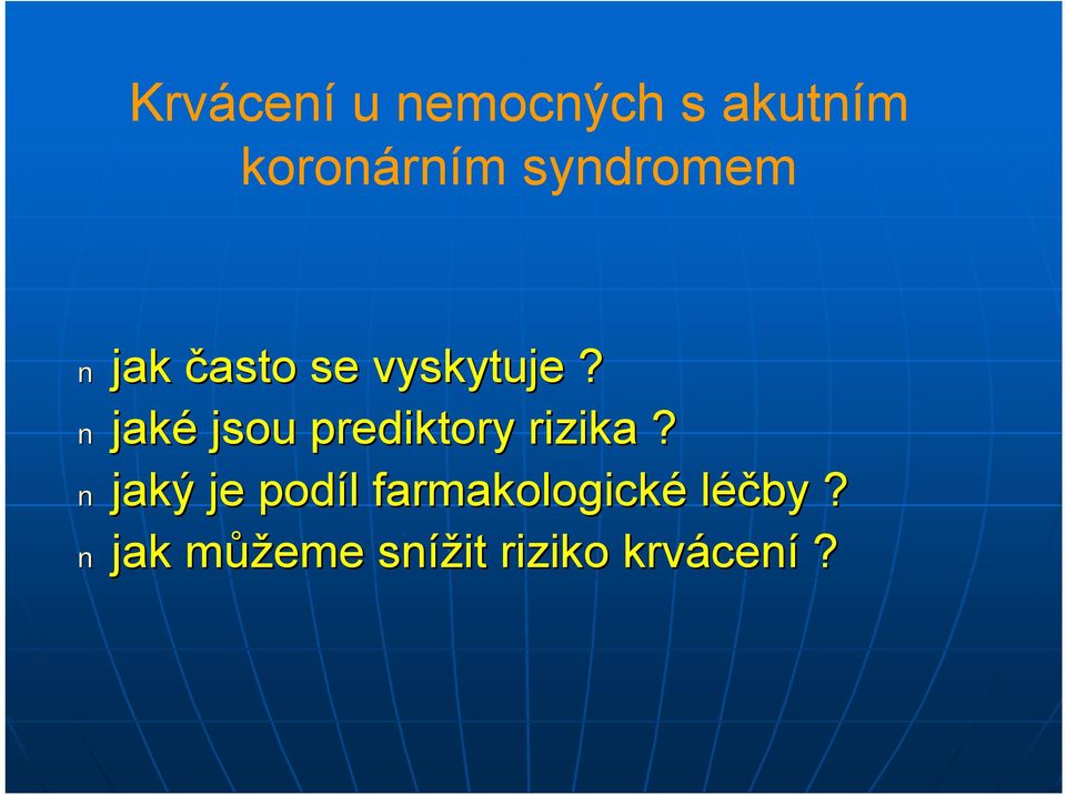 jaké jsou prediktory rizika?