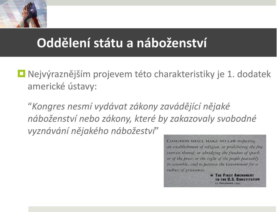 dodatek americké ústavy: Kongres nesmí vydávat zákony