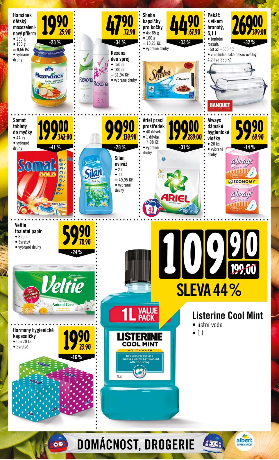 39, -4 % -28 % Silan aviváž 2 l l = 49,95 Kč Ariel prací prostředek 40 dávek dávka = 4,98 Kč -3 % 289,00 Always dámské hygienické vložky 20 ks 59 69, -4 % 40 DÁVK Veltie