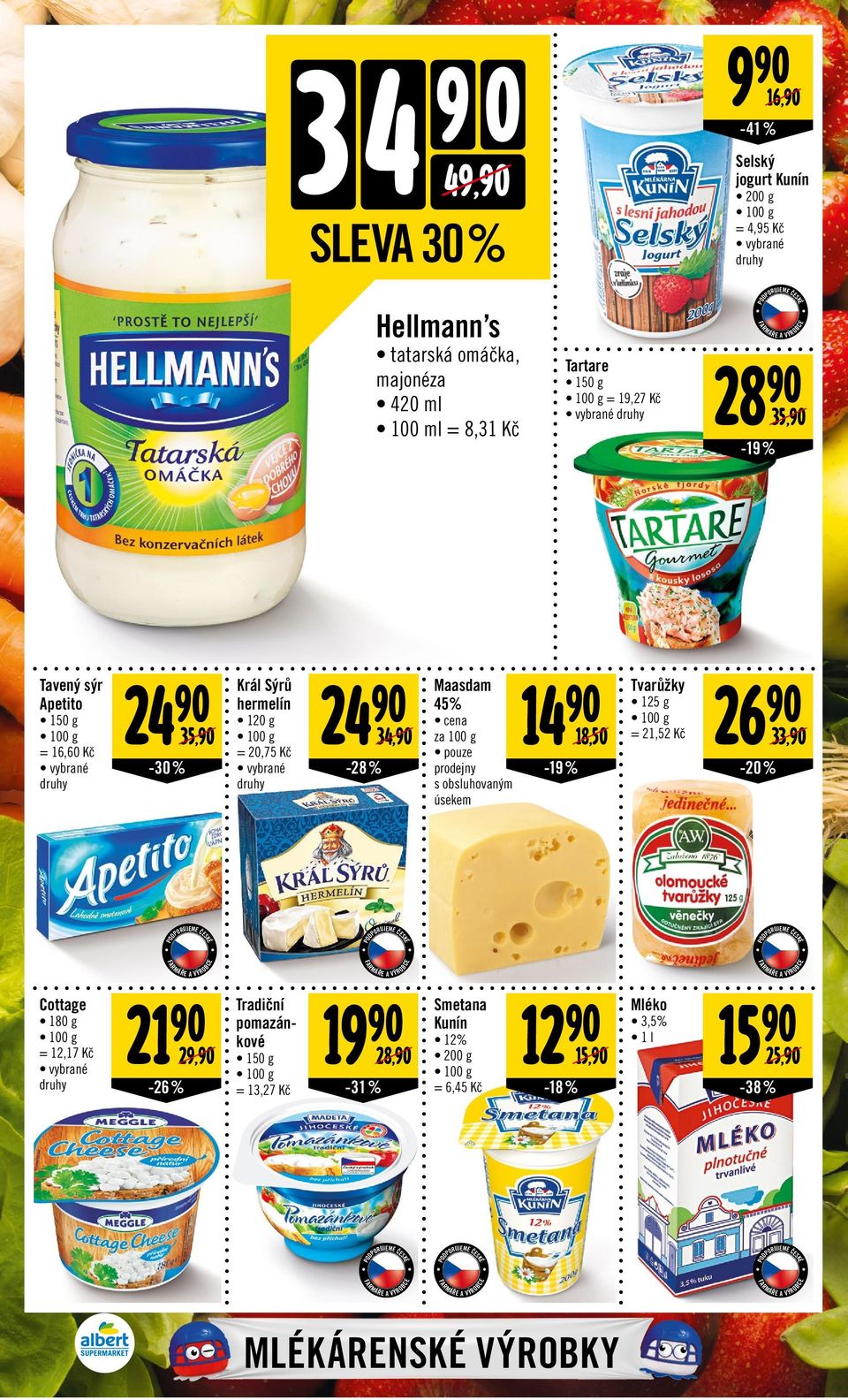 pomazánkové 35, 80 g = 2,7 Kč Ř A VÝRO 28 Cottage Ř A VÝRO cena za 00 g pouze prodejny s obsluhovaným úsekem 50 g = 9,27 Kč RUJM Č -28 % RUJM Č 24 34, Maasdam 45% -30