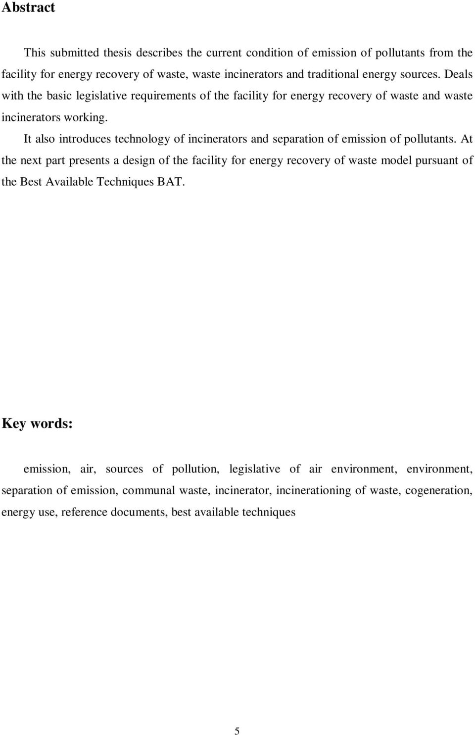 It also introduces technology of incinerators and separation of emission of pollutants.