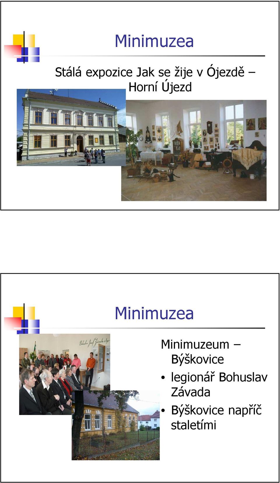 Minimuzeum Býškovice legionář