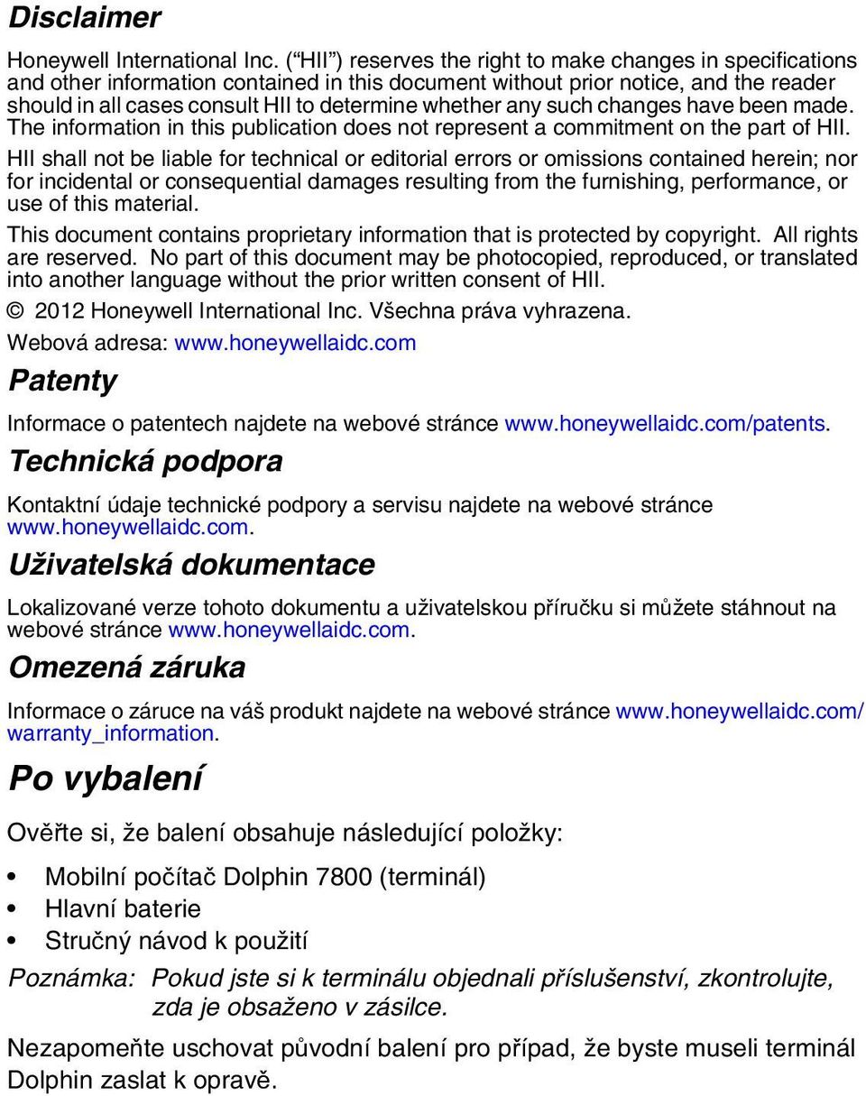 any such changes have been made. The information in this publication does not represent a commitment on the part of HII.