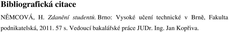 Brno: Vysoké učení technické v Brně,