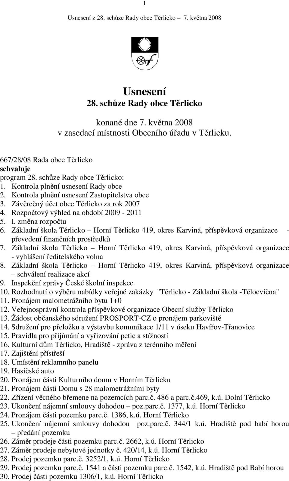 Základní škola Těrlicko Horní Těrlicko 419, okres Karviná, příspěvková organizace - převedení finančních prostředků 7.